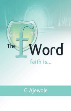 The F Word: Faith Is...